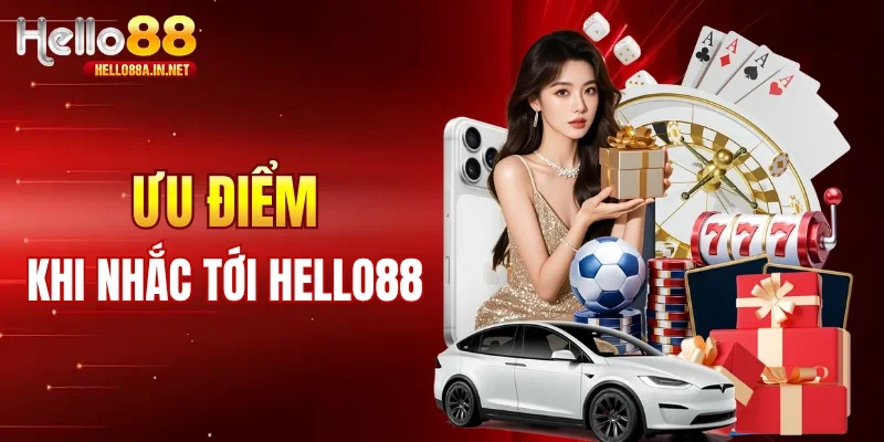 Những điểm nổi bật trong trải nghiệm Hello88